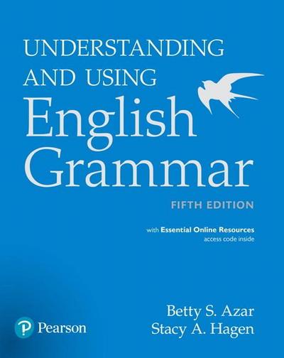 Azar-Hagen Grammar - (Ae) - 5th Edition - Student Book with App - Understanding and Using English Grammar