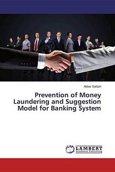 Prevention of Money Laundering and Suggestion Model for Banking System