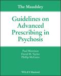 The Maudsley Guidelines on Advanced Prescribing in Psychosis