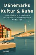 Dänemarks Kultur & Ruhe