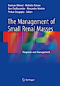 The Management of Small Renal Masses