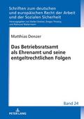 Das Betriebsratsamt als Ehrenamt und seine entgelt