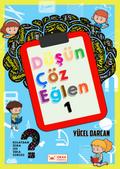 Düsün Çöz Eglen 1 (Zekâ Sorulari, #1)
