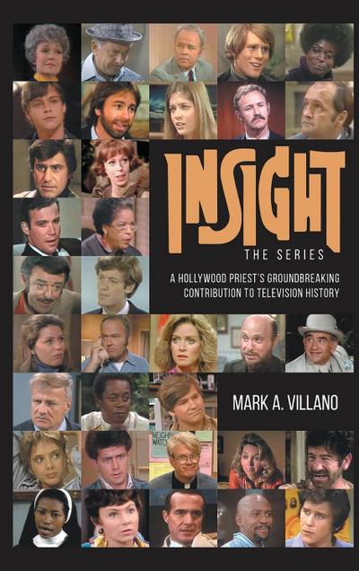 Insight, the Series - A Hollywood Priest’s Groundbreaking Contribution to Television History (hardback)