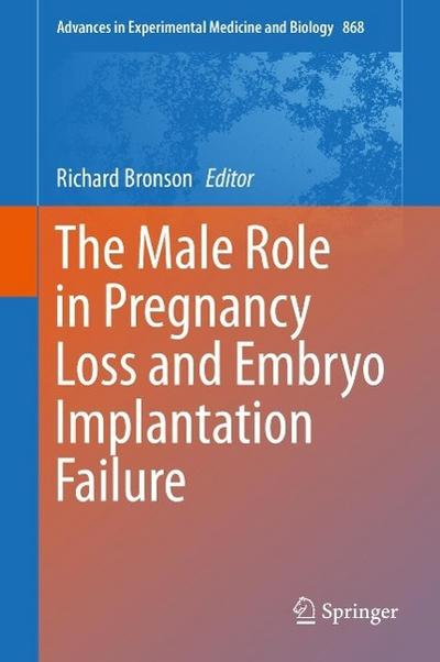 The Male Role in Pregnancy Loss and Embryo Implantation Failure