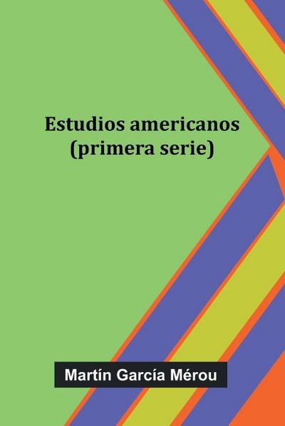 Estudios Americanos (Primera Serie)