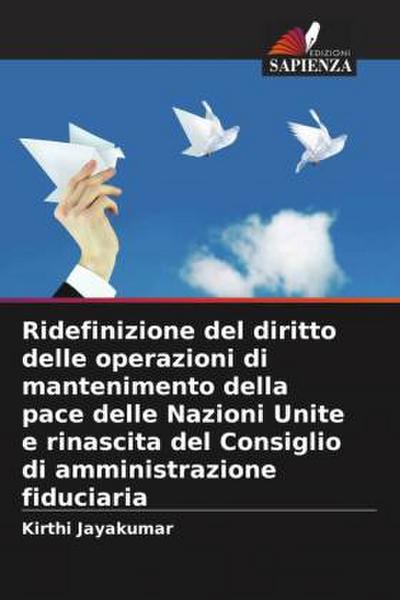 Ridefinizione del diritto delle operazioni di mantenimento della pace delle Nazioni Unite e rinascita del Consiglio di amministrazione fiduciaria