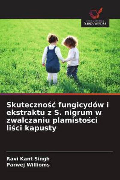Skuteczno¿¿ fungicydów i ekstraktu z S. nigrum w zwalczaniu plamisto¿ci li¿ci kapusty