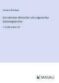 Die mehreren Wehmüller und ungarischen Nationalgesichter