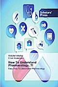 How To Understand Pharmacology..?!