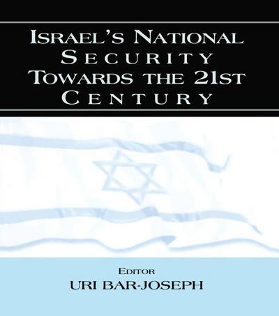 Israel’s National Security Towards the 21st Century