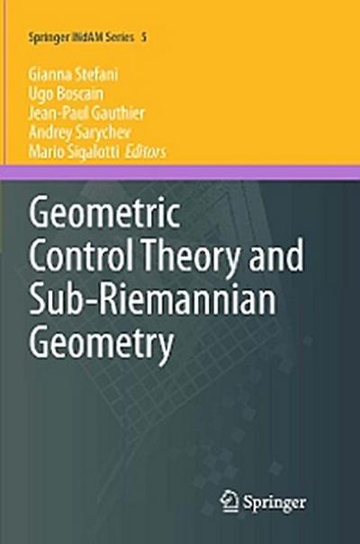 Geometric Control Theory and Sub-Riemannian Geometry