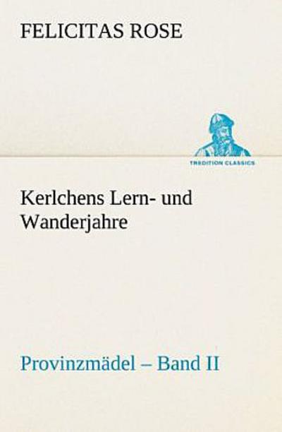 Kerlchens Lern- und Wanderjahre