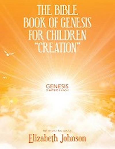 The Bible Book of Genesis for Children "Creation"