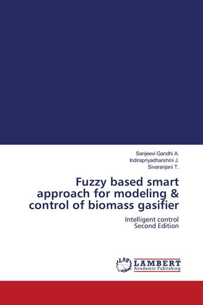 Fuzzy based smart approach for modeling & control of biomass gasifier