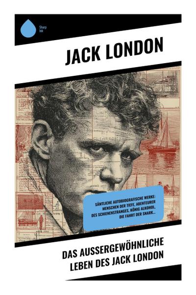 Das außergewöhnliche Leben des Jack London