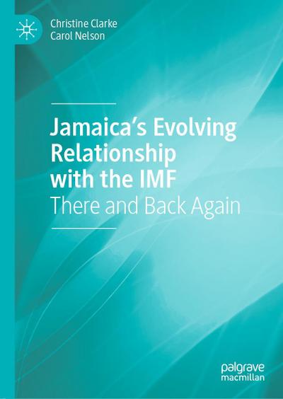 Jamaica’s Evolving Relationship with the IMF