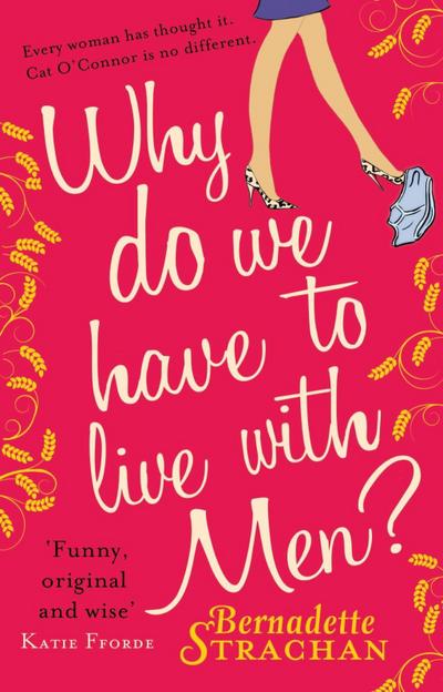 Why Do We Have To Live With Men?