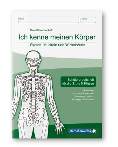 Ich kenne meinen Körper - Skelett, Muskeln und Wirbelsäule 