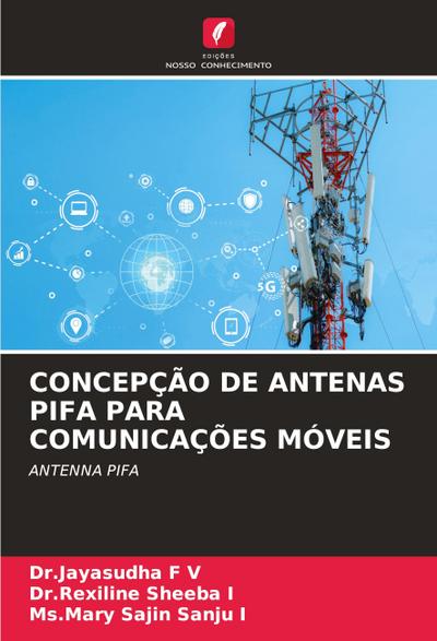 CONCEPÇÃO DE ANTENAS PIFA PARA COMUNICAÇÕES MÓVEIS