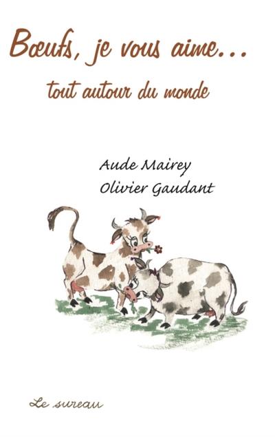 Bœufs, je vous aime…
