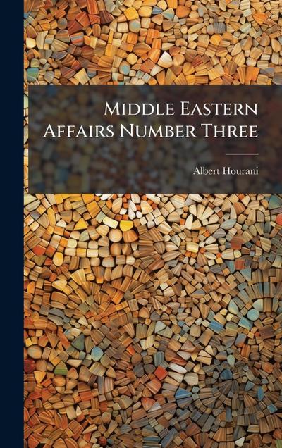 Middle Eastern Affairs Number Three
