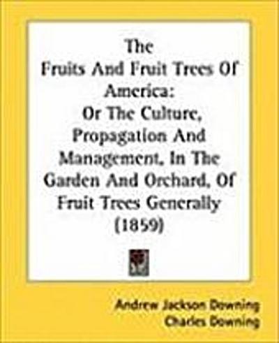 The Fruits And Fruit Trees Of America