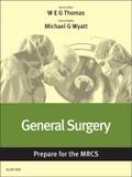 General Surgery: Prepare for the MRCS