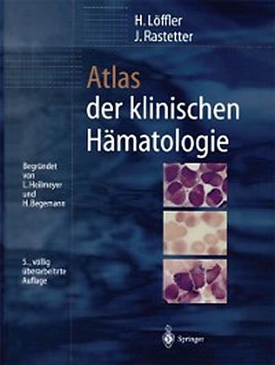 Atlas der klinischen Hämatologie