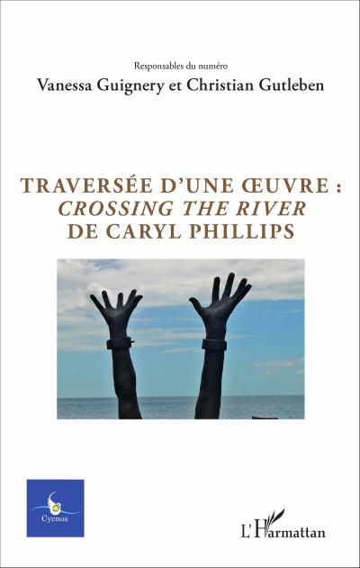 Traversée d’une oeuvre : <em>Crossing the river</em> de Caryl Phillips