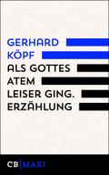 Als Gottes Atem leiser ging. Erzählung