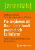 Preisexplosion am Bau - Die Zukunft pragmatisch ka