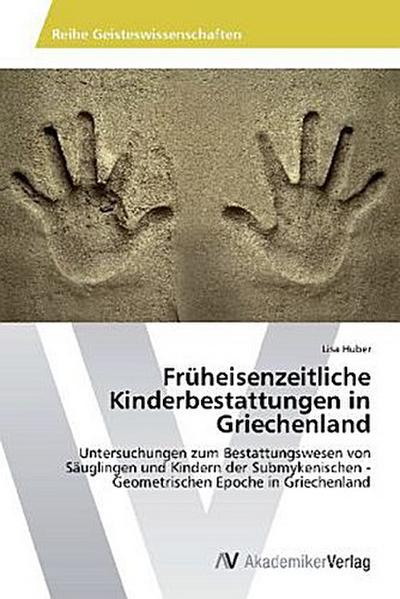 Früheisenzeitliche Kinderbestattungen in Griechenland