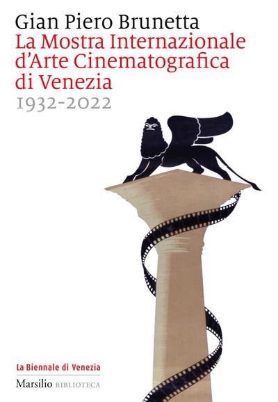 La Mostra internazionale d’arte cinematografica di Venezia 1932-2022