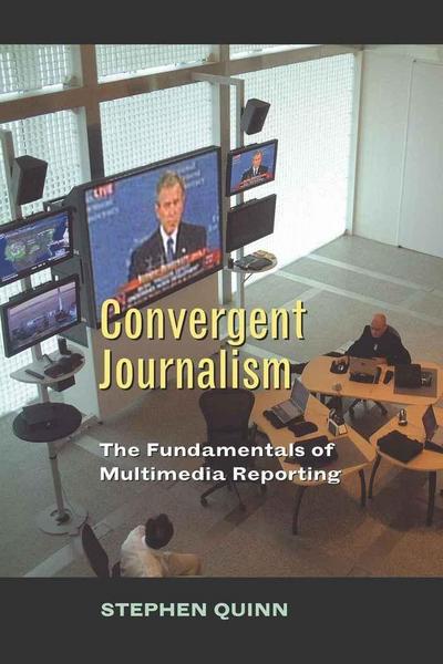 Quinn, S: Convergent Journalism