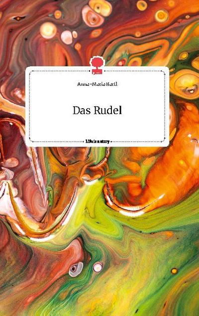 Das Rudel. Life is a Story - story.one