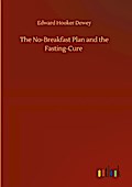 The No-Breakfast Plan and the Fasting-Cure