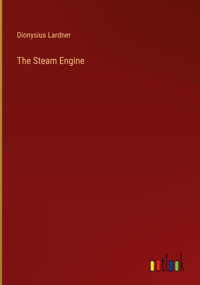 The Steam Engine