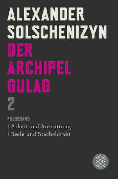 Der Archipel GULAG. Bd.2