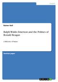 Ralph Waldo Emerson and the Politics of Ronald Reagan