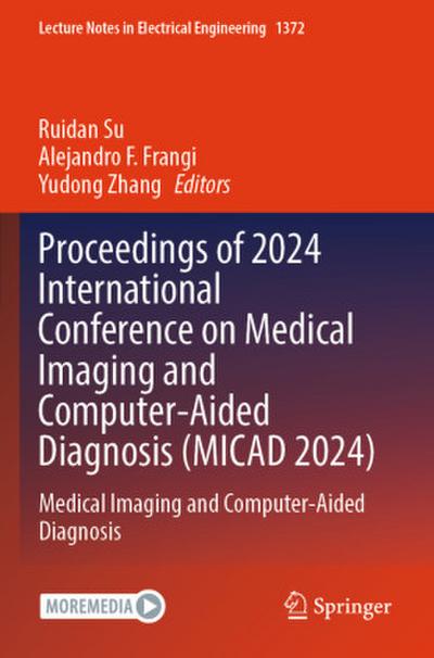 Proceedings of 2024 International Conference on Medical Imaging and Computer-Aided Diagnosis (MICAD 2024)