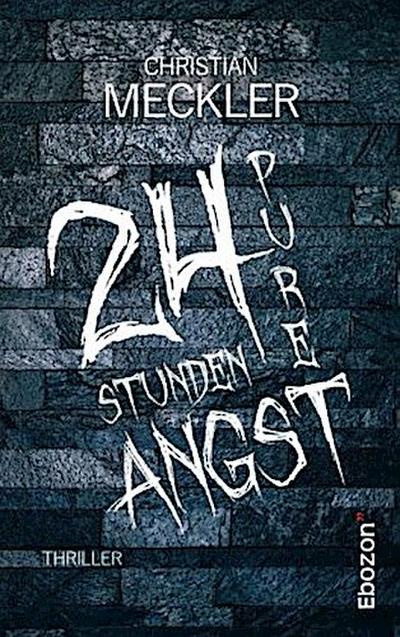 24 Stunden pure Angst