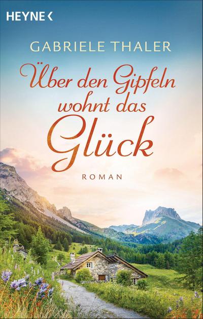 Über den Gipfeln wohnt das Glück 