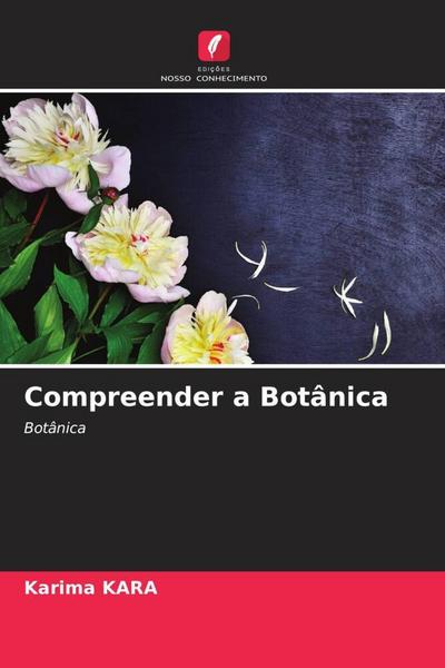 Compreender a Botânica - Karima Kara