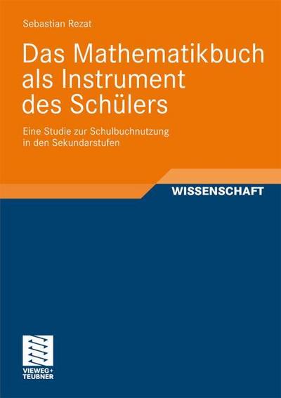 Das Mathematikschulbuch als Instrument des Schülers