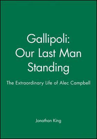 Gallipoli: Our Last Man Standing