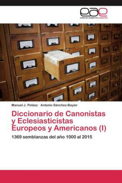 Diccionario de Canonistas y Eclesiasticistas Europeos y Americanos (I)