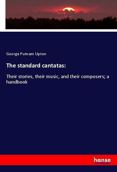 The standard cantatas: