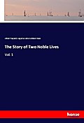 The Story of Two Noble Lives