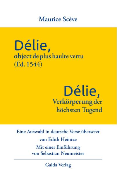 Délie, objet de plus haulte vertu (Éd. 1544) - Délie, Verkörperung der höchsten Tugend
